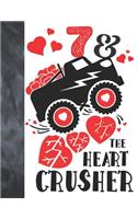 7 & The Heart Crusher: Happy Valentines Day Gift For Boys And Girls Age 7 Years Old - Art Sketchbook Sketchpad Activity Book For Kids To Draw And Sketch In