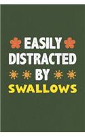 Easily Distracted By Swallows: A Nice Gift Idea For Swallows Lovers Funny Gifts Journal Lined Notebook 6x9 120 Pages