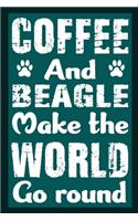 Coffee And Beagle Make The World Go Round