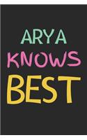 Arya Knows Best: Lined Journal, 120 Pages, 6 x 9, Arya Personalized Name Notebook Gift Idea, Black Matte Finish (Arya Knows Best Journal)