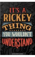 Its A Rickey Thing You Wouldnt Understand: Rickey Name Planner With Notebook Journal Calendar Personal Goals Password Manager & Much More, Perfect Gift For Rickey