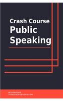 Crash Course Public Speaking