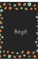 Birgit: Lined Notizbuch / Tagebuch Gift, 120 Pages, 6x9, Soft Cover, Matte Finish