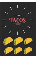 I love Tacos Notebook: : A notebook, journal or composition book. This paperback notebook is 6" x 9" (approximately A5) and has 120 pages that are wide ruled.