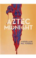 Aztec Midnight: A Novella