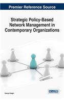 Strategic Policy-Based Network Management in Contemporary Organizations
