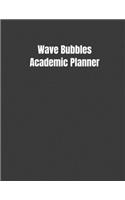 Wave Bubbles Academic Planner: Student Daily Organizer For Boys Or Girls