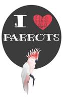 I Heart Parrots: A Cute Parrot Lovers Journal / Notebook / Diary Perfect for Birthday Present or Christmas Gift Great for kids, Teens or Students(6x9 - 110 Blank Lin