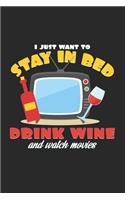 Stay in bed drink wine and watch movies: 6x9 Movies - grid - squared paper - notebook - notes