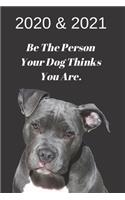 2020 & 2021 Weekly Planner - Pitbull Dog Gift - Agenda Notebook for New Year Planning, To-Do Lists, Job Tasks, Appointment: 24 Month Calendar Notebook For Daily Plans - Black Journal, Cute Puppy Motivational Quote For Pet Owner - Inspirational Day Book