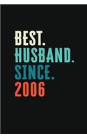 Best. Husband. Since. 2006: Weekly 100 page 6 x9 Dated Calendar Planner and Notebook For 2019-2020 Academic Year Retro 13th Wedding Anniversary notebook for him to jot down ide