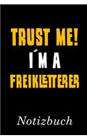 Trust Me I´m A Freikletterer Notizbuch