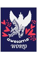 Awesome World: Journal and Notebook for Girls - Composition Size (7.5"x 9.25") With Lined and Blank Pages, Perfect for Journal, Writing Drawing Journal For Kids