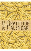 2020 Gratitude Calendar: Banana - 365 Days Dated Gratitude Journal For A Thankful New Year(2 Fruit and Vegetables for Garden Lovers)
