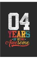 4 Years Of Being Awesome: Blank Lined Notebook / Journal (6 X 9) - Birthday Gift for Women And Men