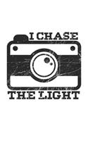 I chase the Light: Photo Quote Photography