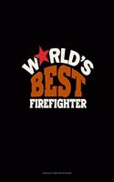 World's Best Firefighter: Unruled Composition Book