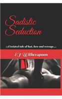 Sadistic Seduction