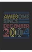 Awesome Since December 2004: Blank Lined Notebook - Journal for 14 years old Birthday Gift Idea