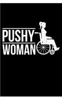 Pushy Woman