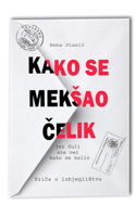 Kako se meksao &#269;elik: (jer &#269;uli ste vec kako se kalio)