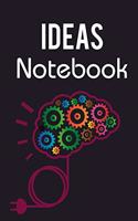 Ideas Notebook: Great Idea Book / Hatch Notebook For Men, Women And Kids. Indulge Into Business Idea Notebook And Get The Best Project Manager Notebook. Ultimate Pr