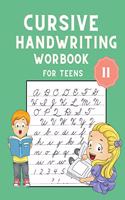 Cursive Handwriting Workbook for Teens: Cursive Letter Tracing Book - Cursive Writing Practice Book for Kids to Learn writing - Handwriting Practice for Children - Over 100 Pages 8.5x11