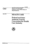 Health Care: Federal and State Antitrust Actions Concerning the Health Care Industry