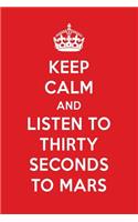 Keep Calm and Listen to Thirty Seconds to Mars: Thirty Seconds to Mars Designer Notebook