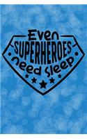 Even Superheroes Need Sleep