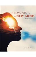 Dawning of a New Mind