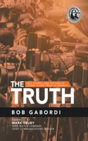 Truth: Real Stories and the Risk of Losing a Free Press in America