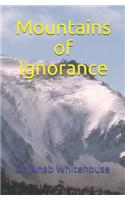 Mountains of Ignorance