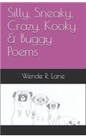 Silly, Sneaky, Crazy, Kooky & Buggy Poems