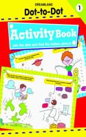 Fun with Dot to Dot: Activity book 1