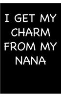 I Get My Charm from My Nana