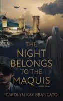The Night Belongs to the Maquis