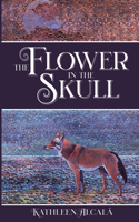 Flower in the Skull