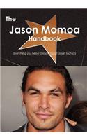 The Jason Momoa Handbook - Everything You Need to Know about Jason Momoa