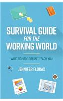 Survival Guide for the Working World