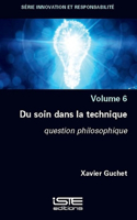 Du soin à la technique