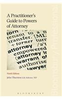 A Practitioner's Guide to Powers of Attorney