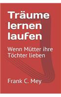 Träume lernen laufen