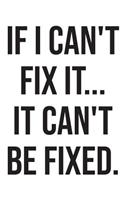 If I Can't Fix It It Can't Be Fixed.: Handyman Weekly Planner 2019: 12 Month Agenda - Calendar, Organizer, Notes, Goals & To Do Lists For Carpenters, Plumbers And Electricians