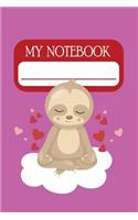 My Notebook: Notebook and Journal for All Ages, Exercise and Composition Book with Butterflies Motifs (Meditation Love Sloth Cover)