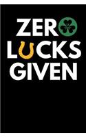 Zero Lucks Given