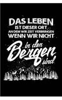 Das Leben...