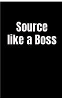 Source Like a Boss: 5.5 X 8.5 110 Pages Funny Lined Marketing Journal Record Keeping Notebook Organizer Diary Tracker Log Book Ecommerce Online Marketing Gift