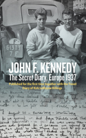 John F. Kennedy's Hidden Diary, Europe 1937