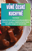 VŮnĚ České KuchynĚ